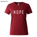 NOPE summer tops tees ladies short t shirt women t-shirt Cotton female tshirt round neck womens t shirts