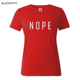NOPE summer tops tees ladies short t shirt women t-shirt Cotton female tshirt round neck womens t shirts
