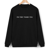 New Promotion Sudaderas Mujer 2017 Casual Moleton Feminino Tumblr Sweatshirts I'm Fine Thank You Print Hoodies Grey Felpe Donna
