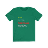 Unisex T-Shirt - Eat. Sleep. Football. Repeat.