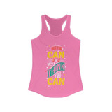 You Can If You Think You Can Racerback Tank Top