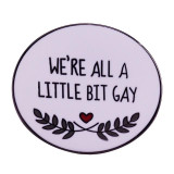 We're All A Bit Gay Harry Styles Enamel Pin