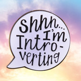 Shhh I'm Introverting Enamel Pin