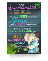 Elephant Poster to My Granddaughter Never Forget who You are I'll Always be with You i Love You with My Whose Heart Love Your Grandma Canvas -Poster Wall Hanging Home Decor