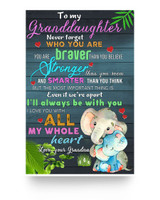 Elephant Poster to My Granddaughter Never Forget who You are I'll Always be with You i Love You with My Whose Heart Love Your Grandma Canvas -Poster Wall Hanging Home Decor