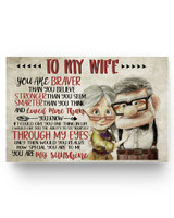 To My Wife You Are Braver Than You Believe Stronger Than You Seem Smarter Than You Think Print Poster Wall Art Home Decor Carl And Ellie Up Movie