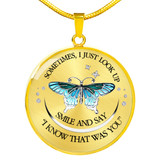 DesDirect Store Butterfly Necklace - Sometimes I Just Look Up Smile and Say I Know That was You Necklace Circle - Perfect Happy Gift