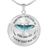 DesDirect Store Butterfly Necklace - Sometimes I Just Look Up Smile and Say I Know That was You Necklace Circle - Perfect Happy Gift