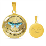 DesDirect Store Butterfly Necklace - Sometimes I Just Look Up Smile and Say I Know That was You Necklace Circle - Perfect Happy Gift
