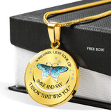DesDirect Store Butterfly Necklace - Sometimes I Just Look Up Smile and Say I Know That was You Necklace Circle - Perfect Happy Gift
