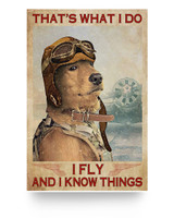 to My Mom Poster Dog Pilot That’s What I Do I Fly and I Know Things Unframed Poster Prints Wall Art, Woman Bedroom, Kitchen and Living Room Decor, Gifts for Woman 16x24 Poster