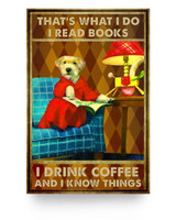 Cats Poster That's What I DOI Read Books Poster I Drink Coffee and I Know Things, Dog Poster, Book Print, Drink Poster, Dog Lover Gift, Signs for Home Poster Print Home Wall Art Decor 24x36 Poster