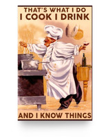 Custom to My Mom Poster Chef That’s What I Do I Cook I Drink and I Know Things, Poster Prints Wall Art Man's Bedroom 11x17 Poster