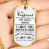 To My Boyfriend, Husband Dog Tag Chain - Meaningful Quote Valentines Gifts Love