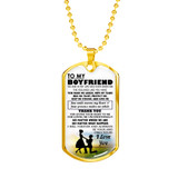 To My Boyfriend Dog Tag Military Ball Chain From Girlfriend - I Love You Quotes