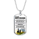 To My Boyfriend Dog Tag Military Ball Chain From Girlfriend - I Love You Quotes