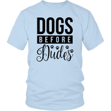 DOGS BEFORE DUDES UNISEX T-SHIRT