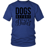 DOGS BEFORE DUDES UNISEX T-SHIRT