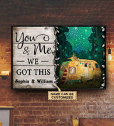 You And Me We Got This Camping Poster