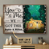 You And Me We Got This Camping Poster