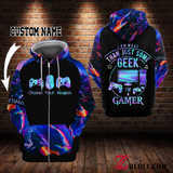 I am more than just some geek I'm a gamer Hoodie 3D TXX