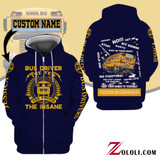 Bus Driver The Few The Proud The Insane Hoodie 3D custom TXX