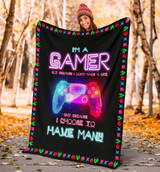 I'm a gamer not because i don't have a life but because i choose to have many Fleece Blanket TXX - PP