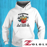 Camping Is Calling And I Must Go Shirt