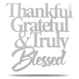 Thankful, Grateful, and Blessed - Quote