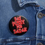 Eat Pussy For Satan - Pin Buttons