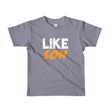 Like Son Short sleeve kids t-shirt