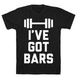 I'VE GOT BARS T-SHIRT I'VE GOT BARS T-SHIRT