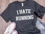 I Hate Running T-shirt