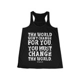Change The World Women's Flowy Racerback Tank Change The World Women's Flowy Racerback Tank