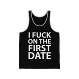 I Fuck On The First Date Jersey Tank