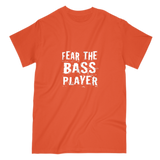 Fear The Bass Player T-Shirt