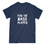 Fear The Bass Player T-Shirt
