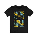 Shine Bright Like a Diamond
