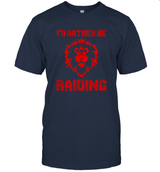 I'D RATHER BE RAIDING