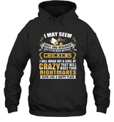 I MAY SEEM CHICKEN CRAZY