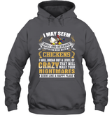 I MAY SEEM CHICKEN CRAZY
