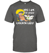 YES I AM THE CRAZY CHICKEN LADY