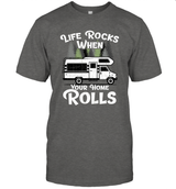 CAMPING LIFE ROCKS WHEN YOUR HOME ROLLS.