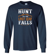 HUNTING: HUNT 'TIL THE LEAF FALLS