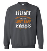 HUNTING: HUNT 'TIL THE LEAF FALLS