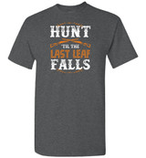 HUNTING: HUNT 'TIL THE LEAF FALLS