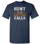 HUNTING: HUNT 'TIL THE LEAF FALLS