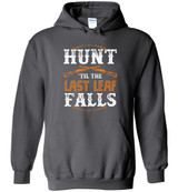 HUNTING: HUNT 'TIL THE LEAF FALLS