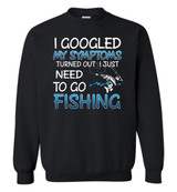 FISHING: I GOOGLED MY SYMPTOMS TURNED OUT I JUST NEED TO GO FISHING