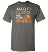 CAMPING: I GOOGLED MY SYMPTOMS TURNED OUT I JUST NEED TO GO CAMPING